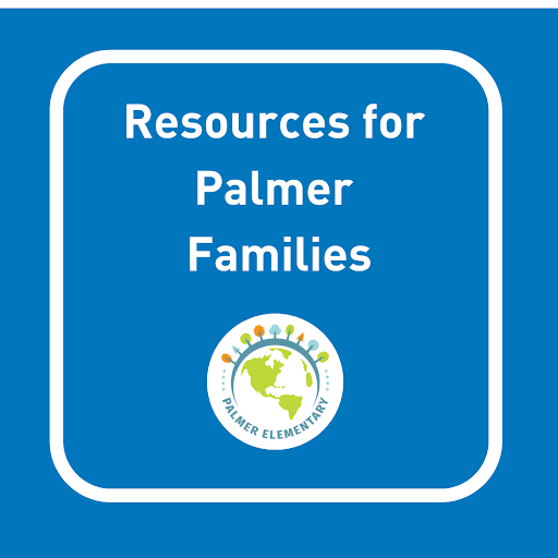 Resources for Palmer Families text with the Palmer school logo